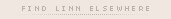 find Linn elsewhere